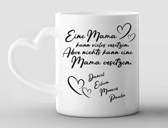 Personalisierte Tasse Herzhenkel Nichts kann Mama ersetzen mit Namen