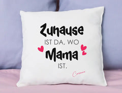 Kissen | Zuhause ist da, wo Mama ist